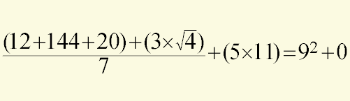 ((12+144+20)+(3*√4))/7+5*11=9^2+0